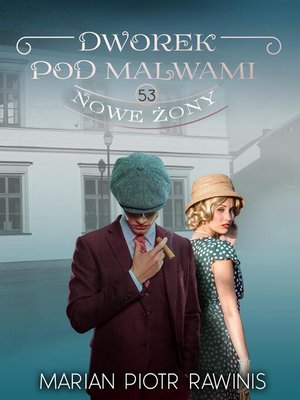 cover image of Dworek pod Malwami 53--Nowe żony